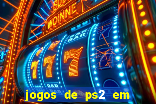 jogos de ps2 em formato iso